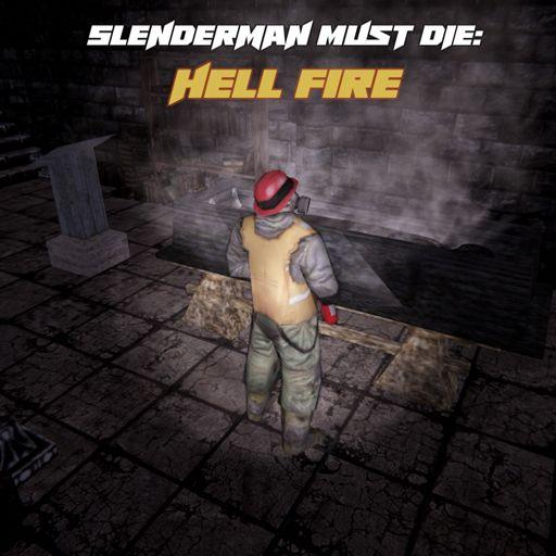 SLENDERMAN MUST DIE: HELL FIRE