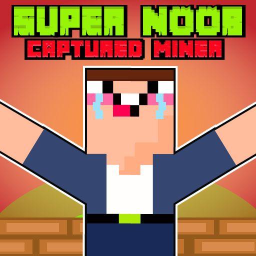 SUPER NOOB CAPTURED MINER